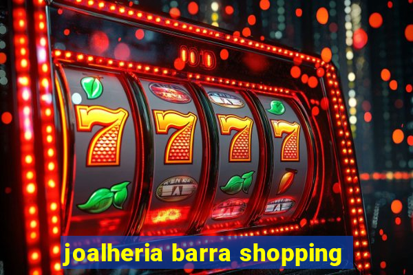 joalheria barra shopping